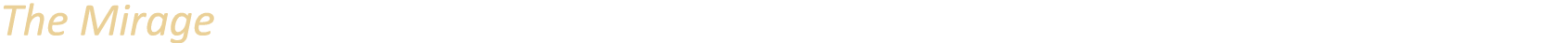 The Mirage