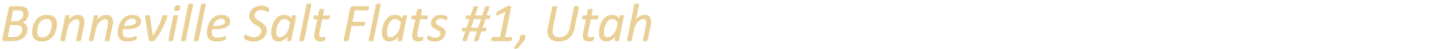 Bonneville Salt Flats #1, Utah